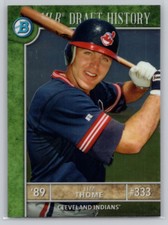 2017 BOWMAN DRAFT #MLBD-JT JIM THOME MLB DRAFT HISTORY CLEVELAND INDIANS
