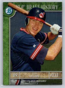 2017 BOWMAN DRAFT #MLBD-JT JIM THOME MLB DRAFT HISTORY CLEVELAND INDIANS