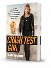 Crash Test Girl : An Unlikely Experiment in Using the Scientific Method