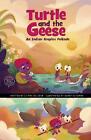 The Turtle and the Geese: An Indian Graphic Folktale by Chitra Soundar Hardcover