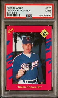 PSA 9 MINT 1990 CLASSIC NOLAN RYAN "KNOWS BO" #T26 RANGERS 69999 B283 - Image 1 of 2