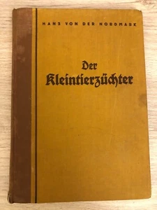 480- Album Cromos DER KLEINTIERSÜCHTER Hans Von Der Nordmark 1933 sticker album - Imagen 1 de 24