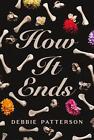 How It Ends by Debbie Patterson (English) Paperback Book