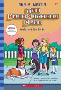 Kristy and the Snobs (The Baby-Sitters Club #11 Netflix Edition) by Ann Martin ( - Picture 1 of 1