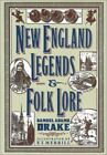 New England Legends and Folk Lore by Samuel Adams Drake (1993, Hardcover)