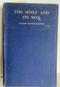 The Sheep and it's skin Alfred Seymour-Jones HB GC 1913 old vintage book - Picture 1 of 11