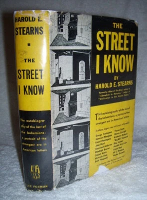 Harold E. Stearns   THE STREET I KNOW   First Edition  1ST/DJ  Paris in the 20's - Image 1 of 4