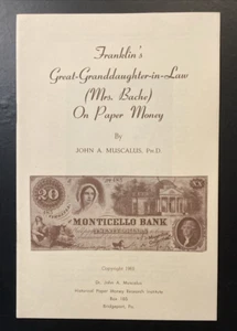 Franklin's Great Grandaughter Mrs Bache On Paper Money John A Muscalus 1969 - Picture 1 of 3