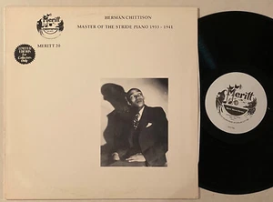 HERMAN CHITTISON Master Of The Stride Piano 1933-1941 Ikey Robinson Meritt LP - Picture 1 of 2