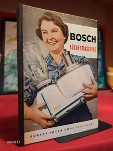 BOSCH KÜCHENMASCHINE - anni '50 / Bedienungsanleitung - Rezepte - Picture 1 of 7