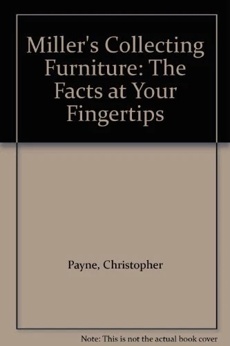 Miller's Collecting Furniture: The Facts at Your Fingertips By Christopher Payn - Image 1 of 1