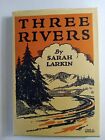 Three Rivers A Tale of New France 1934 by Sarah Larkin VG Hardcover