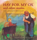 Isabel Wyatt Hay for My Ox and Other Stories (Paperback)