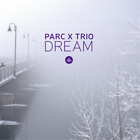 Parc X Trio Dream (CD) Album