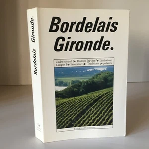 BORDELAIS GIRONDE Encyclopédie Régionales éditions Bonneton 1990 - Imagen 1 de 8