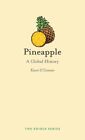 Pineapple : A Global History, Hardcover By O'connor, Kaori, Like New Used, Fr...