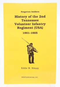 Forgotten Soldiers: History of the 2nd Tennessee Volunteer Infantry Regiment (.. - Picture 1 of 1