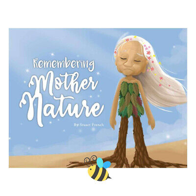 Remembering Mother Nature By Stuart French - Ethicool Kid's Books • 22$