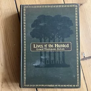 LIVES OF THE HUNTED by Ernest Seton Thompson: Wildlife Nature Animals 1st 1901. - Picture 1 of 16