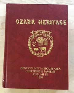 Dent County Missouri Vol. III 1994 Cemeteries & Families (VERY GOOD) - Picture 1 of 7