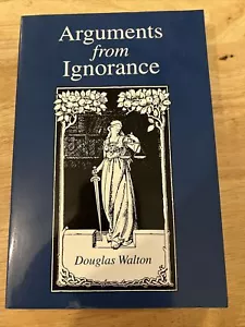 Arguments from Ignorance - Paperback By Walton, Douglas - Picture 1 of 5
