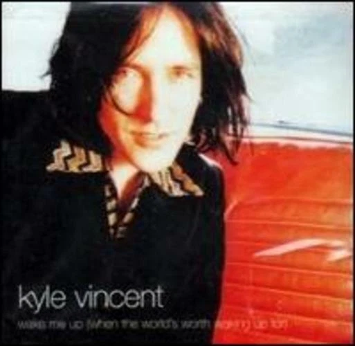 CD Kyle Vincent 'wake Me up When The World's Worth' 3 Track Remix EP