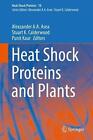 Białka i rośliny szoku cieplnego autorstwa Alexzander A.A. Asea (angielski) książka w twardej oprawie