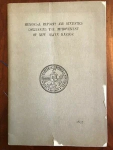 RARE 1897 Reports & Statistics conc. Improvement of New Haven Harbor CONNECTICUT - Picture 1 of 1