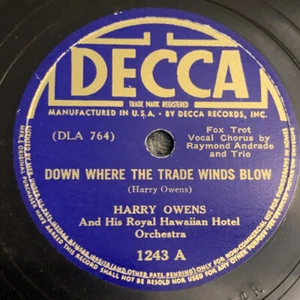 Harry Owens - Down Where The Trade Winds Blow / Hula Love Song - Decca 1243 - Foto 1 di 4