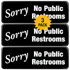 Sorry No Public Restroom Sign: Easy to Mount with Symbols 9x3, Pack of 3 Black 