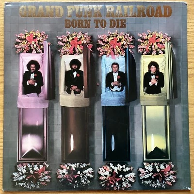 Grand Funk Railroad “Born To Die" 33 1/3 rpm LP record, ST-11482 Foto 1 de 4