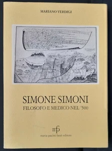 GARFAGNANA - LUCCHESIA - SIMONE SIMONI FILOSOFO E MEDICO DEL 500- M.VERDIGI RARO - Picture 1 of 1