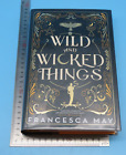 Wild and Wicked Things No 1845 of 2000 Francesca May HB 1st 2022 Signed Orbit