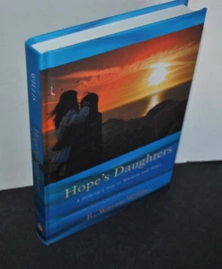 Hope's Daughters  by R. Wayne Willis HC 07/10/2014 INSCRIBED by Author - Picture 1 of 3