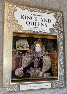 Britain's Kings And Queens, 63 Reigns In 1100 Years, by Sir George Bellew, 1966 - Picture 1 of 7