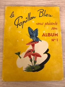 475- Album Cromos Completo LE PAPILLON BLEU B. Sirven Paris Album Nº 1 años 50 - Imagen 1 de 21