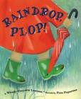 Raindrop, Plop - Hardcover By Wendy Cheyette Lewison - Acceptable