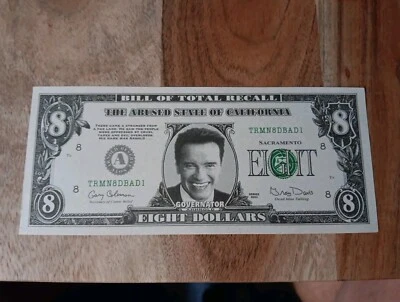 Arnold Schwarzenegger $8 Bill Of Total Recall California Rare Original 2003 - Image 1 of 2