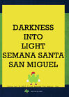 Darkness Into Light: Semana Santa, San Miguel (Dvd)