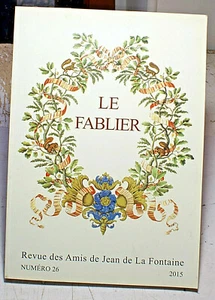 LA FONTAINE/LE FABLIER/REVUE DES AMIS DE ../2015/N°26 - Bild 1 von 1