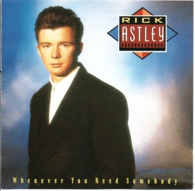 CD: RICK ASTLEY - Whenever You Need Somebody (RCA ND75150) 1987 - Bild 1 von 2