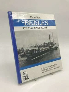 Belles of the East Coast: Story of the Belle Steamers, Peter Box, Excellent Book - Imagen 1 de 1