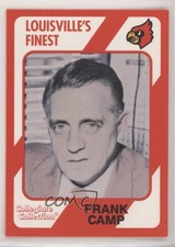 1989 Collegiate Collection Louisville Cardinals Louisville's Finest Frank Camp