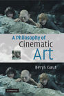 A Philosophy Of Cinematic Art Gaut Hardback Cambridge University Press