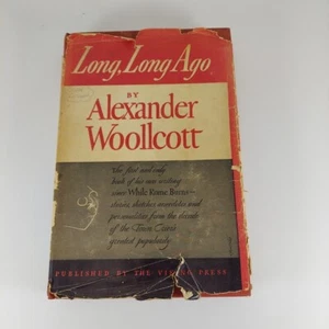 Long, Long Ago by Alexander Woollcott, Viking Press 1943 Book Club Edition HCDJ  - Picture 1 of 15