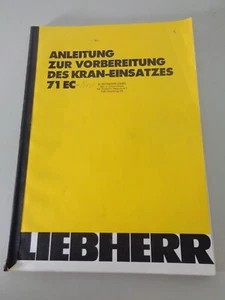 Anleitung zur Vorbereitung des Kran-Einsatzes Liebherr 71 EC Stand 03/1990 - Picture 1 of 2
