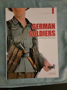 GERMAN SOLDIERS OF WORLD WAR TWO By De Jean Lagarde **BRAND NEW** - Picture 1 of 4