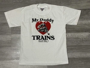 Vintage My Daddy Loves Trains And Me T-shirt Youth Size Small (6-8) NEW! - Picture 1 of 7