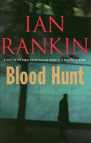 Blood Hunt: A Novel - твердая обложка Rankin, Ian - ХОРОШЕЕ СОСТОЯНИЕ - Изображение 1 из 1
