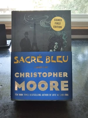 Sacre Bleu: A Comedy D'Art by Christopher Moore (2012, Hardcover) SIGNED - Image 1 of 4